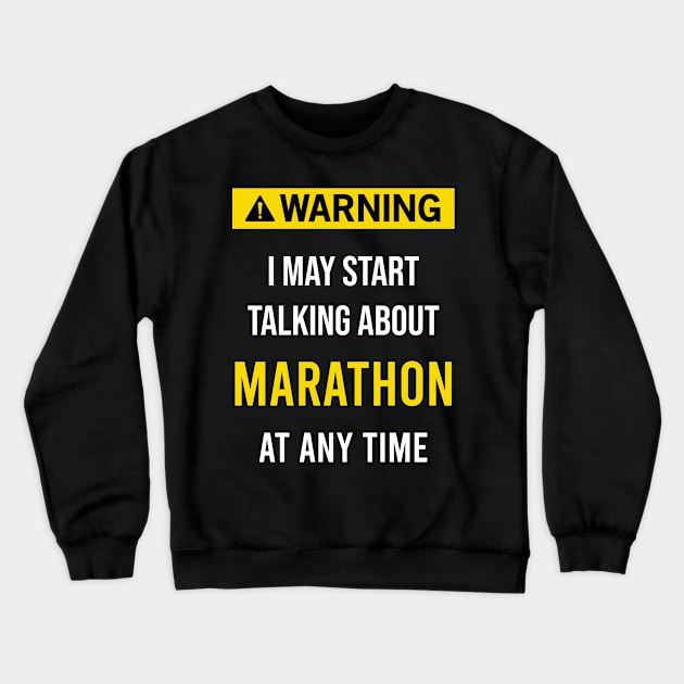 Warning Marathon Crewneck Sweatshirt by blakelan128
